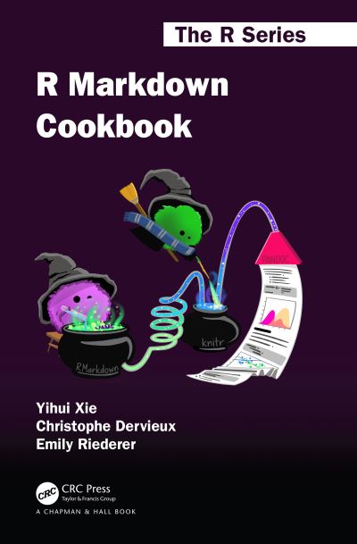 Cover for Yihui Xie · R Markdown Cookbook - Chapman &amp; Hall / CRC The R Series (Paperback Bog) (2020)