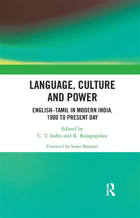 Cover for Susan Bassnett · Language, Culture and Power: English–Tamil in Modern India, 1900 to Present Day (Paperback Book) (2019)