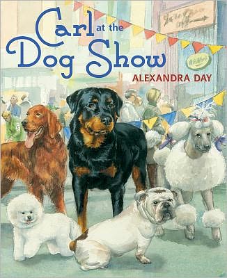 Carl at the Dog Show - Alexandra Day - Książki - Farrar, Straus and Giroux (BYR) - 9780374310837 - 17 stycznia 2012