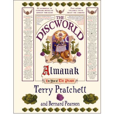 The Discworld Almanak: no fan of Sir Terry Pratchett should be without this definitive guide to Discworld's Common Year of the Prawn - Bernard Pearson - Livres - Transworld Publishers Ltd - 9780385606837 - 1 octobre 2004