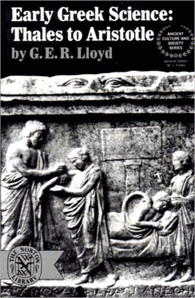 Cover for G. E. R. Lloyd · Early Greek Science: Thales to Aristotle (Paperback Book) [New edition] (1974)