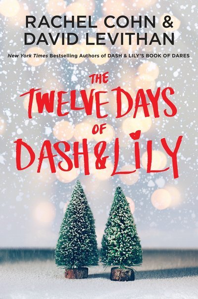 The Twelve Days of Dash & Lily - Dash & Lily Series - Rachel Cohn - Bøger - Random House Children's Books - 9780399553837 - 17. oktober 2017