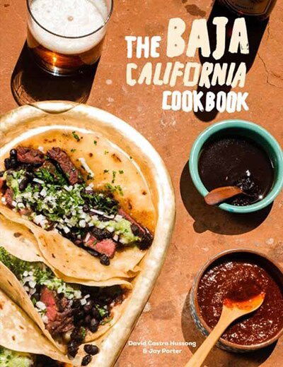 Cover for David Castro Hussong · Baja Cookbook: 60 Recipes from Lower California (Hardcover Book) (2020)