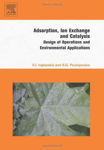 Cover for Poulopoulos, Stavros G. (Kazakh-British Technical University, School of Chemical Engineering, Almaty, Republic of Kazakhstan) · Adsorption, Ion Exchange and Catalysis: Design of Operations and Environmental Applications (Hardcover Book) (2006)
