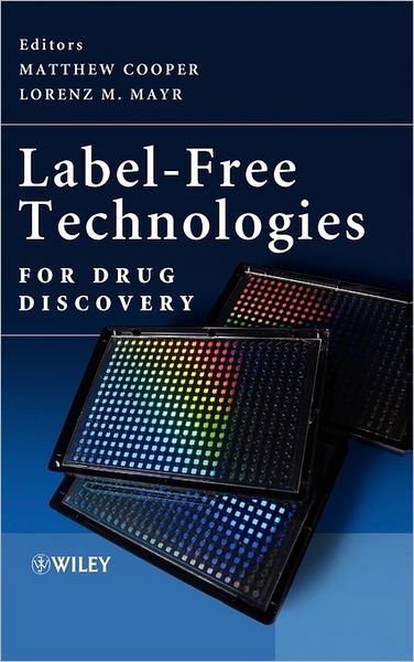 Cover for M Cooper · Label-Free Technologies For Drug Discovery (Hardcover Book) (2011)