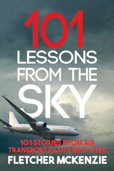 Cover for Fletcher McKenzie · 101 Lessons From The Sky - Lessons From the Sky (Paperback Book) (2018)