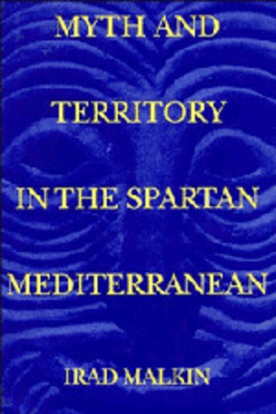 Cover for Malkin, Irad (Tel-Aviv University) · Myth and Territory in the Spartan Mediterranean (Hardcover bog) (1994)