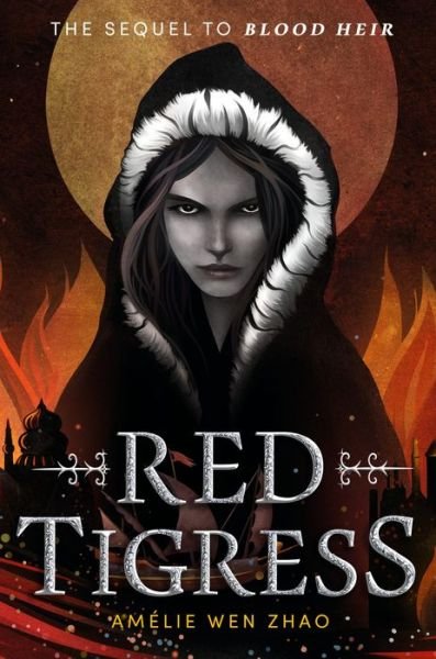 Cover for Amelie Wen Zhao · Red Tigress - Blood Heir (Inbunden Bok) (2021)