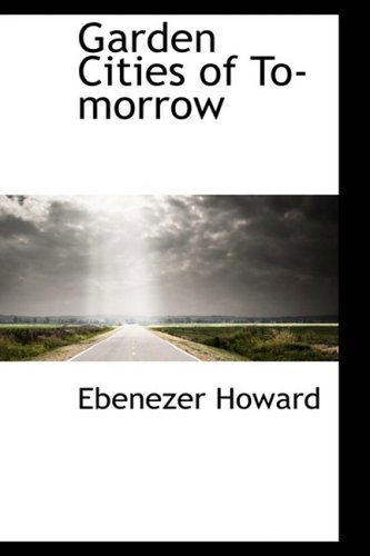 Cover for Ebenezer Howard · Garden Cities of To-morrow (Hardcover Book) (2009)