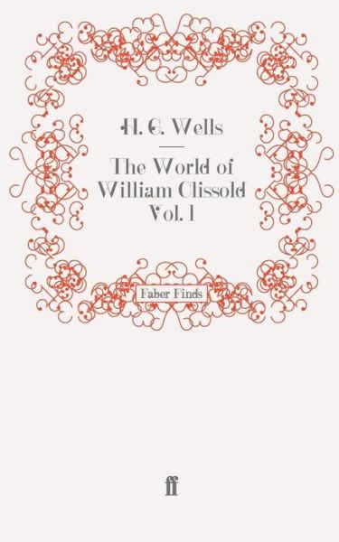 Cover for H. G. Wells · The World of William Clissold Vol. 1 (Paperback Book) [Main edition] (2008)