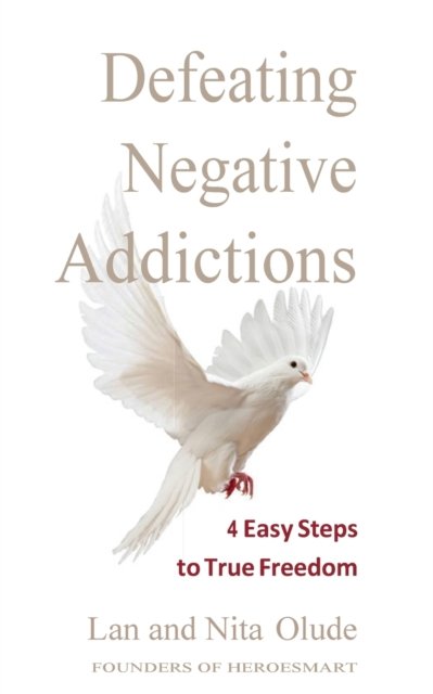 Cover for Lan And Nita Olude · Defeating Negative Addictions (Paperback Book) (2021)