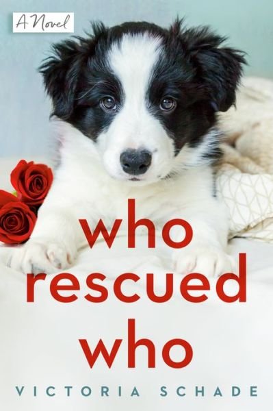Who Rescued Who - Victoria Schade - Książki - Penguin Putnam Inc - 9780593098837 - 24 marca 2020