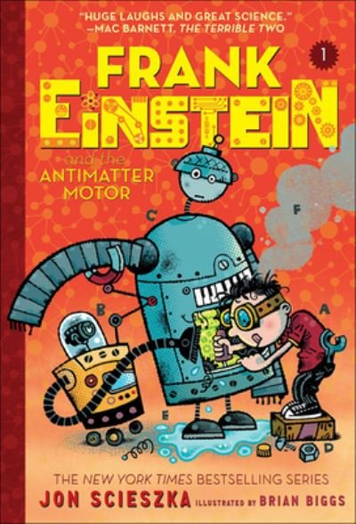 Cover for Jon Scieszka · Frank Einstein And The Antimatter Motor (Gebundenes Buch) (2017)