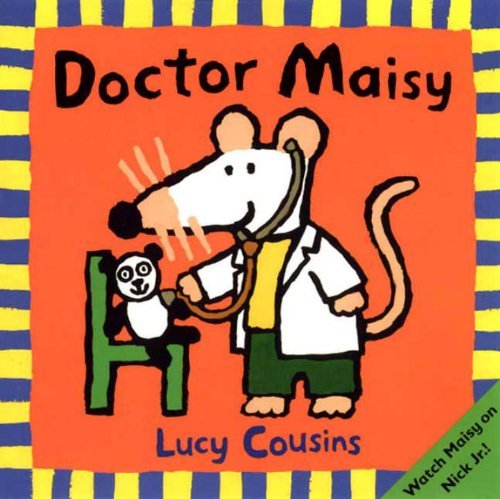 Doctor Maisy - Lucy Cousins - Livros - END OF LINE CLEARANCE BOOK - 9780613747837 - 6 de agosto de 2001