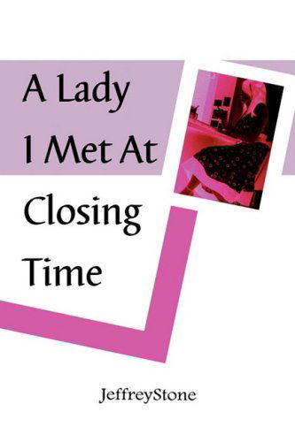 Cover for Jeffrey Stone · A Lady I Met at Closing Time (Paperback Book) (2008)