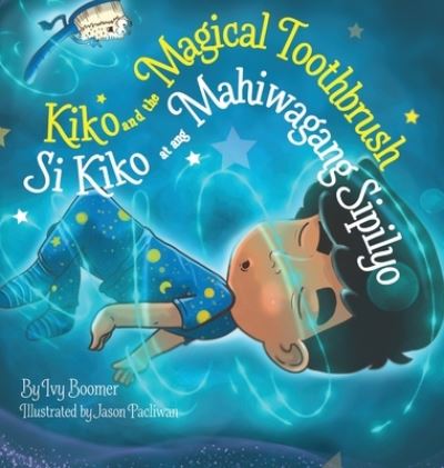 Cover for Ivy Boomer · Kiko and the Magical Toothbrush (Hardcover Book) (2021)