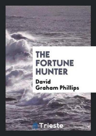 Cover for David Graham Phillips · The Fortune Hunter (Paperback Book) (2018)