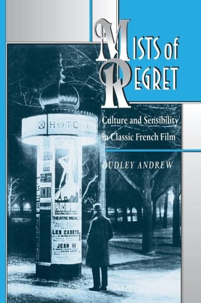 Cover for Dudley Andrew · Mists of Regret: Culture and Sensibility in Classic French Film (Paperback Bog) (1995)