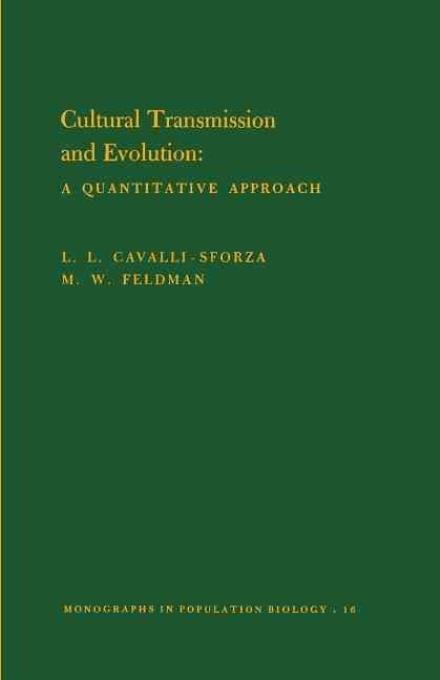 Cover for L L Cavalli-sforza · Cultural Transmission and Evolution (MPB-16), Volume 16: A Quantitative Approach. (MPB-16) - Monographs in Population Biology (Paperback Bog) (1981)