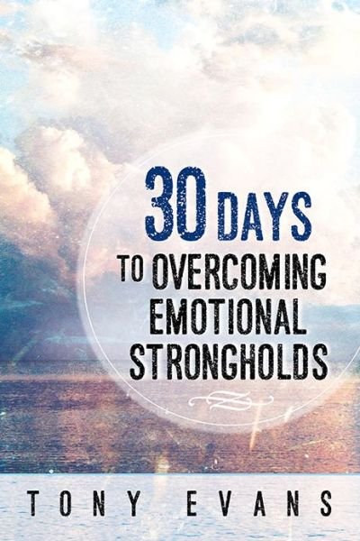 Cover for Tony Evans · 30 Days to Overcoming Emotional Strongho (Paperback Book) (2015)