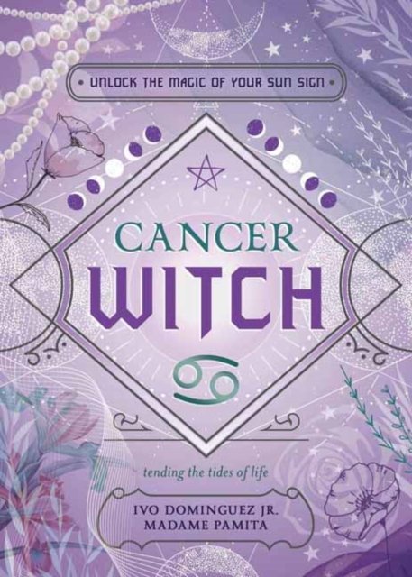 Cover for Ivo Dominguez · Cancer Witch: Unlock the Magic of Your Sun Sign - The Witch's Sun Sign (Paperback Bog) (2023)