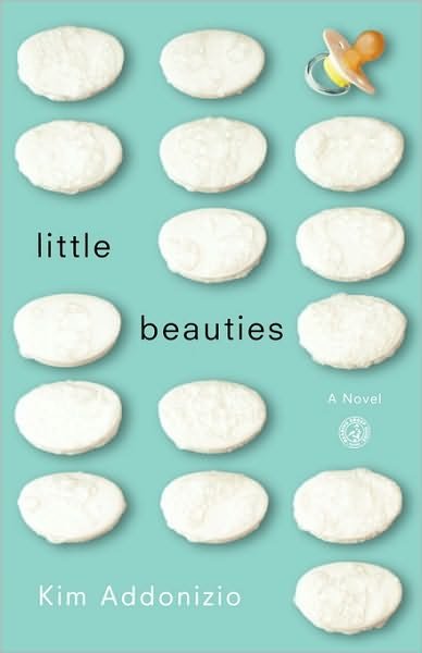 Cover for Kim Addonizio · Little Beauties: a Novel (Paperback Book) [Reprint edition] (2006)