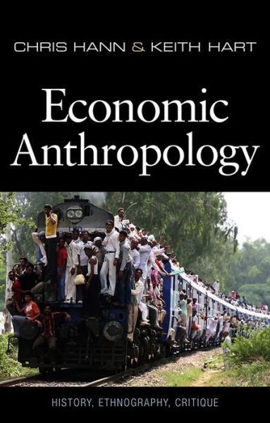 Cover for Hann, Chris (Max Planck Institute for Social Anthropology, Germany) · Economic Anthropology (Paperback Bog) (2011)