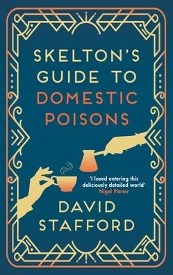 Cover for David Stafford · Skelton's Guide to Domestic Poisons: The sharp-witted historical whodunnit - Skelton’s Casebook (Paperback Bog) (2021)