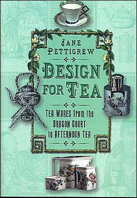 Cover for Jane Pettigrew · Designed for Tea: Tea Wares from the Dragon Court (Hardcover Book) (2003)