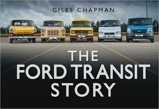 Cover for Giles Chapman · The Ford Transit Story - The Story Series (Hardcover Book) (2011)