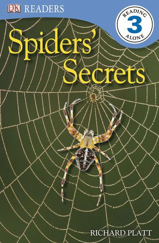 Dk Readers L3: Spiders' Secrets - Richard Platt - Książki - DK Publishing - 9780756662837 - 17 maja 2010