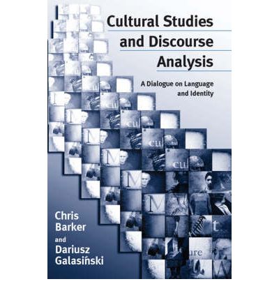 Cultural Studies and Discourse Analysis: A Dialogue on Language and Identity - Chris Barker - Książki - SAGE Publications Inc - 9780761963837 - 21 czerwca 2001