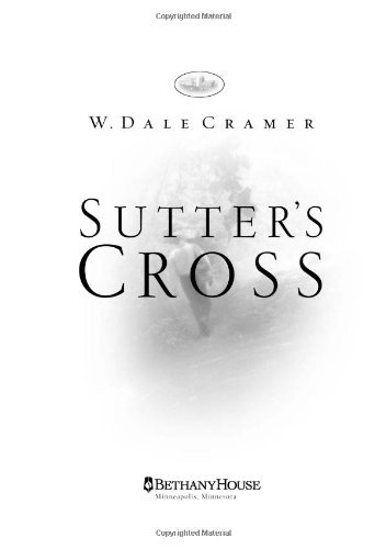 Cover for W. Dale Cramer · Sutter's Cross (Paperback Book) (2003)