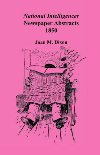 Cover for Joan M. Dixon · National Intelligencer Newspaper Abstracts, 1850 (Paperback Book) (2009)