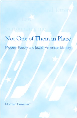 Cover for Norman Finkelstein · Not One of Them in Place: Modern Poetry and Jewish American Identity (S U N Y Series in Modern Jewish Literature and Culture) (Gebundenes Buch) (2001)