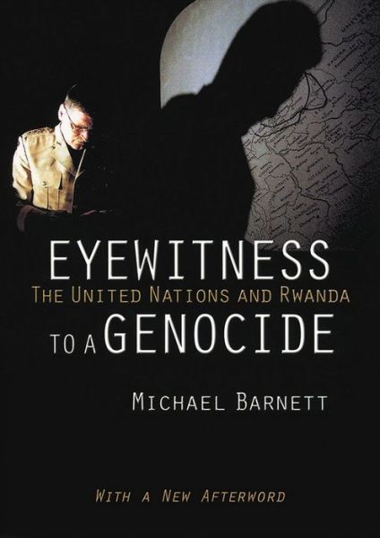 Cover for Michael Barnett · Eyewitness to a Genocide: The United Nations and Rwanda (Hardcover Book) (2002)