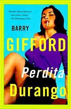 Perdita Durango - Barry Gifford - Books - Grove Press / Atlantic Monthly Press - 9780802134837 - September 9, 1996