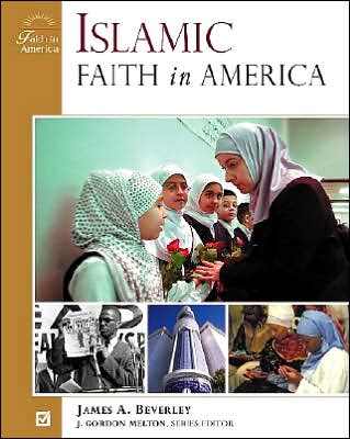 Cover for James Beverley · Islamic Faith in America - Faith in America (Hardcover Book) (2002)