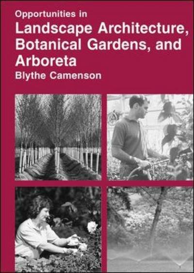 Cover for Blythe Camenson · Opportunities in Landscape Architecture, Botanical Gardens, and Arboreta Careers - Opportunities in...Series (Hardcover Book) (1998)