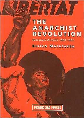 Cover for Errico Malatesta · The Anarchist Revolution: Polemical Articles 1924-1931 (Paperback Book) (1995)