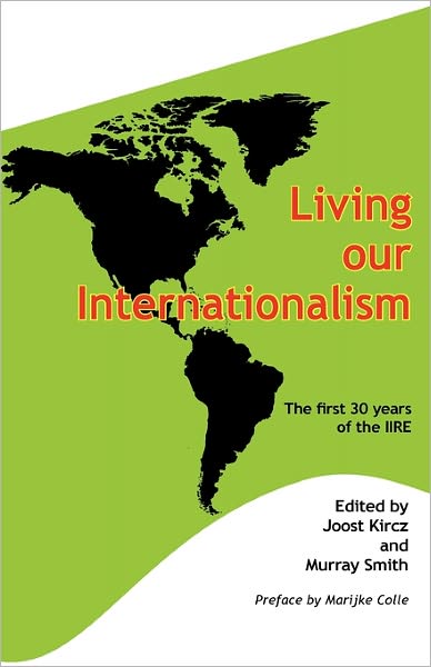 Cover for Joost Kircz · Living Our Internationalism the First Thirty Years of the International Institute for Research &amp; Education (Paperback Book) (2010)