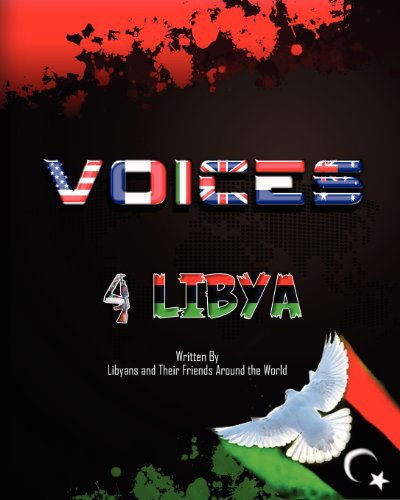 Cover for Libyans and Their Friends Around the World · Voices 4 Libya (Paperback Bog) (2012)