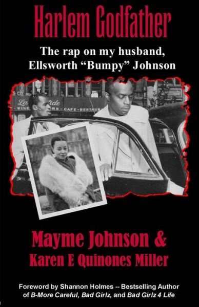 Cover for Karen E Quinones Miller · Harlem Godfather: the Rap on My Husband, Ellsworth &quot;Bumpy&quot; Johnson (Pocketbok) [1st edition] (2008)
