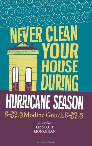 Cover for Modine Gunch · Never Clean Your House During Hurricane Season (Paperback Book) (2010)