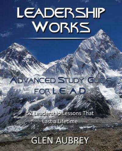 Cover for Glen Aubrey · Leadership Works: Advanced Study Guide for L.e.a.d. (Pocketbok) (2008)