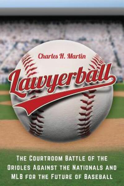 Cover for Charles H Martin · Lawyerball (Paperback Book) (2016)