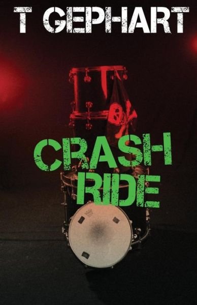 Cover for T Gephart · Crash Ride (Paperback Book) (2015)