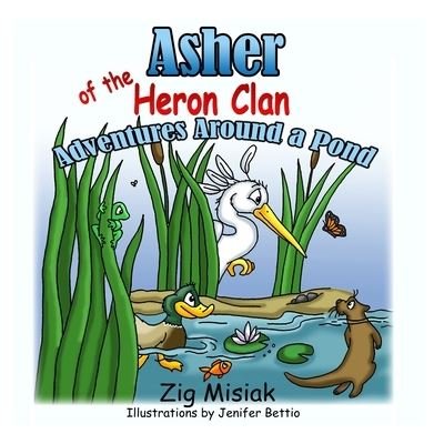 Cover for Zig Misiak · Asher the Baby Blue Heron (Paperback Book) (2019)