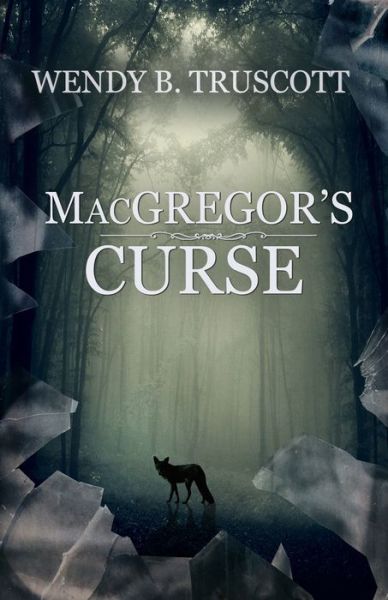 Cover for Wendy B Truscott · MacGregor's Curse (Pocketbok) (2020)