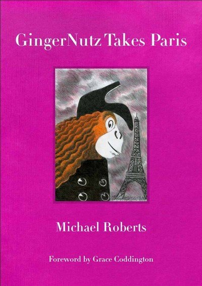 Cover for Michael Roberts · Gingernutz Takes Paris: An Orangutan Conquers Fashion (Innbunden bok) (2018)